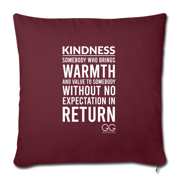 Throw Pillow Cover 18” x 18” Kindness Definition - burgundy