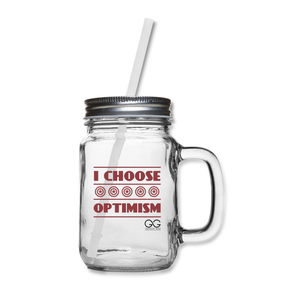 I choose optimism Mason Jar - clear