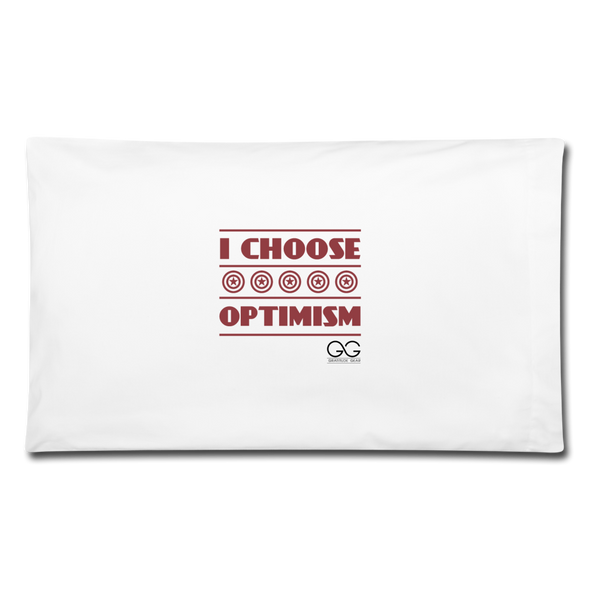I choose optimism Pillowcase 32'' x 20'' - white