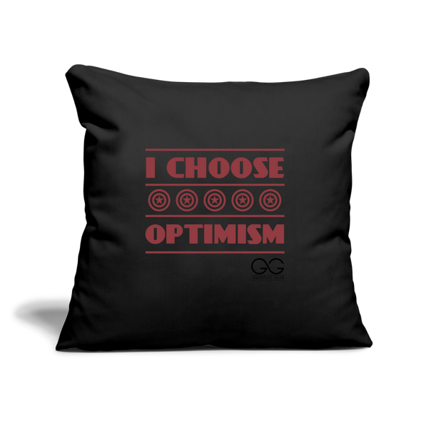 I choose optimism Throw Pillow Cover 18” x 18” - black
