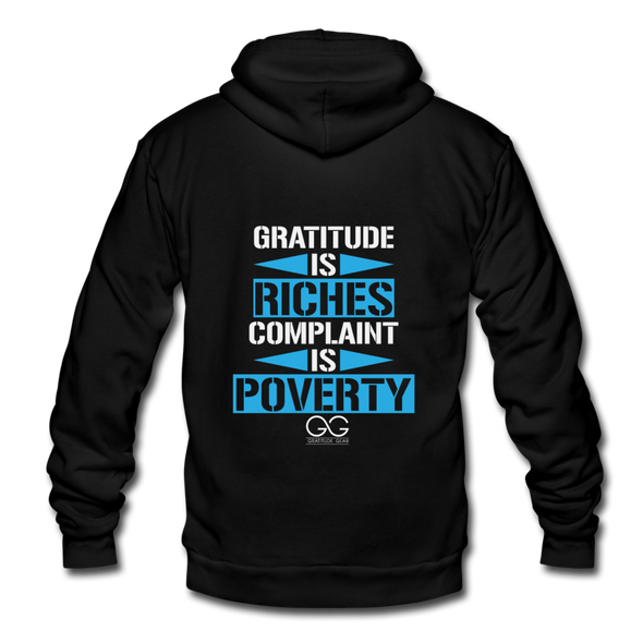 Gratitude is riches complaint is poverty Unisex Fleece Zip Hoodie - black