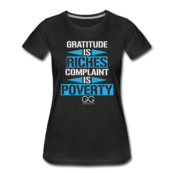 Gratitude is riches complaint is poverty Organic T-Shirt - black