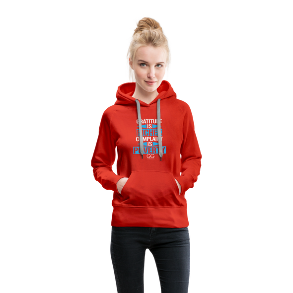 Gratitude is riches complaint is poverty Women’s Premium Hoodie - red