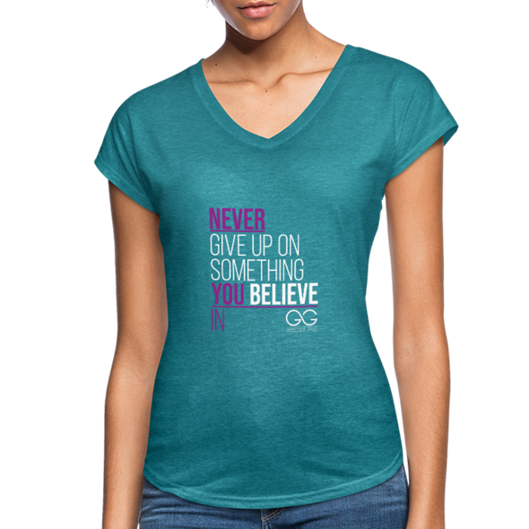 Never give up on something you believe in  Women's Tri-Blend V-Neck T-Shirt - heather turquoise