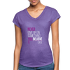 Never give up on something you believe in  Women's Tri-Blend V-Neck T-Shirt - purple heather