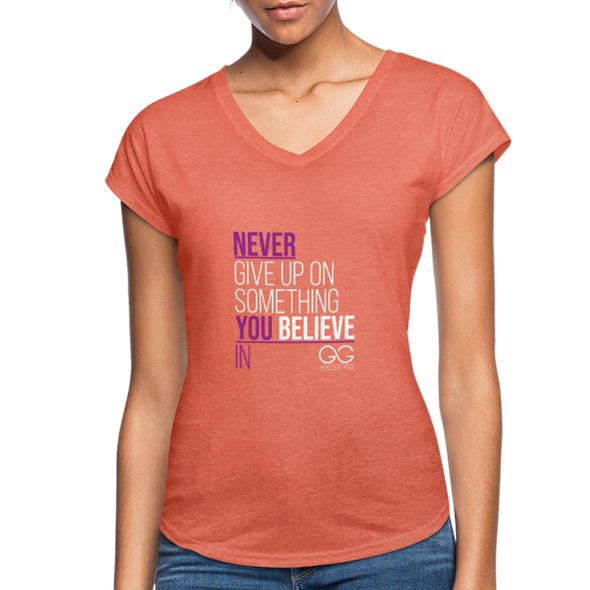 Never give up on something you believe in  Women's Tri-Blend V-Neck T-Shirt - heather bronze