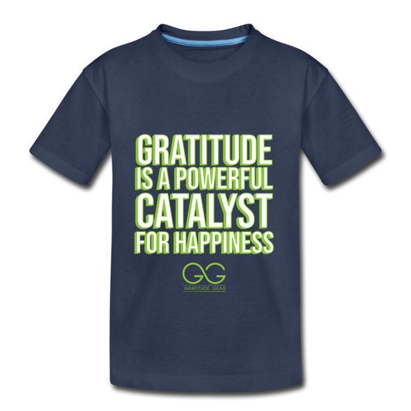 Kids' Premium T-Shirt GRATITUDE IS A POWERFUL CATALYST FOR HAPPINESS - navy