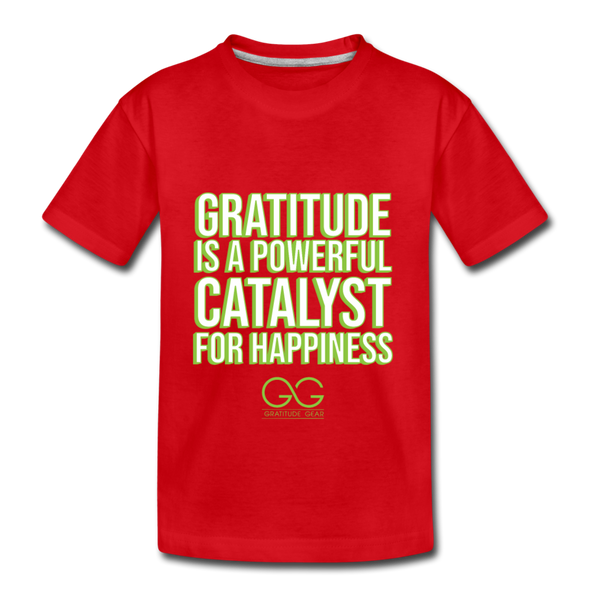 Kids' Premium T-Shirt GRATITUDE IS A POWERFUL CATALYST FOR HAPPINESS - red