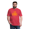 i am kind Fitted Cotton/Poly T-Shirt by Next Level - heather red