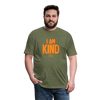 i am kind Fitted Cotton/Poly T-Shirt by Next Level - heather military green