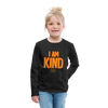 I AM KIND Kids' Premium Long Sleeve T-Shirt - black