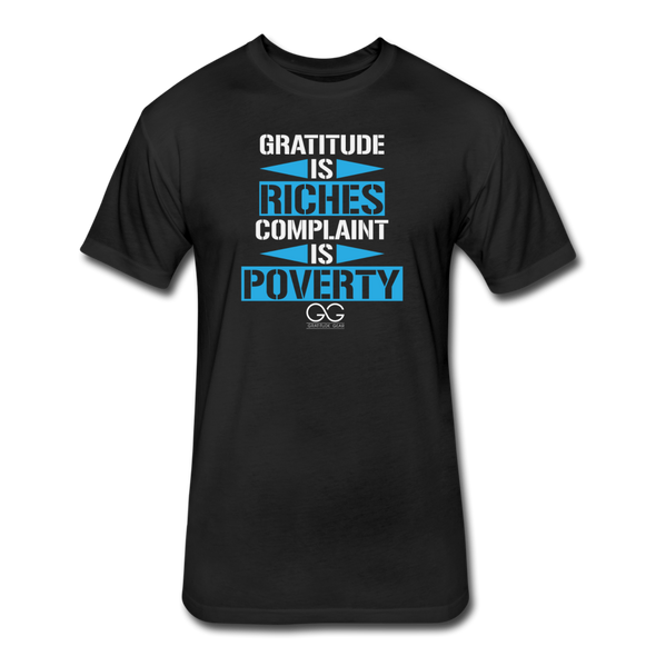Gratitude is Riches Complaint is Poverty Next Level Mens t-shirt - black