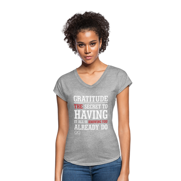 Gratitude is the Secret - Women's Tri-Blend V-Neck T-Shirt - heather gray