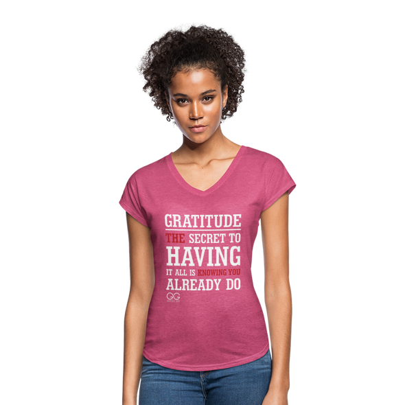 Gratitude is the Secret - Women's Tri-Blend V-Neck T-Shirt - heather raspberry